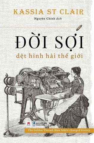 Đời Sợi: Dệt Hình Hài Thế Giới