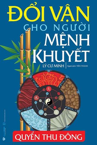 Đổi Vận Cho Người Mệnh Khuyết - Quyển Thu Đông (Tái bản năm 2024)