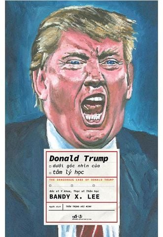 Donald Trump Dưới Góc Nhìn Của Tâm Lý Học