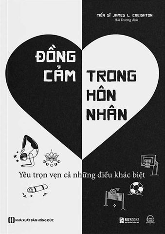 Đồng Cảm Trong Hôn Nhân: Yêu Trọn Vẹn Cả Những Điều Khác Biệt