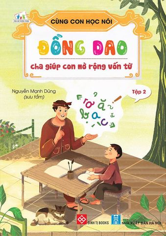 Cùng Con Học Nói - Tập 2: Đồng Dao - Cha Giúp Con Mở Rộng Vốn Từ