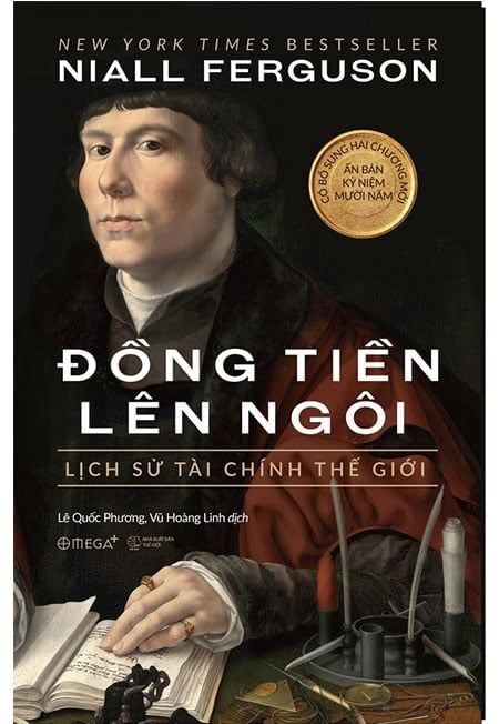 Đồng Tiền Lên Ngôi - Lịch Sử Tài Chính Thế Giới (Ấn bản kỷ niệm mười năm)