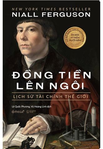 Đồng Tiền Lên Ngôi - Lịch Sử Tài Chính Thế Giới (Ấn bản kỷ niệm 10 năm)