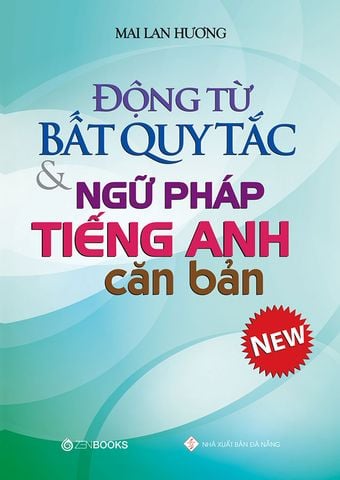 Động Từ Bất Quy Tắc Và Ngữ Pháp Tiếng Anh Căn Bản