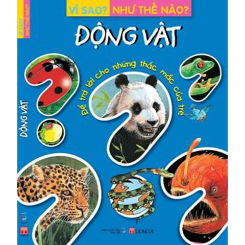 Động Vật - Vì Sao Như Thế Nào (Tái Bản)