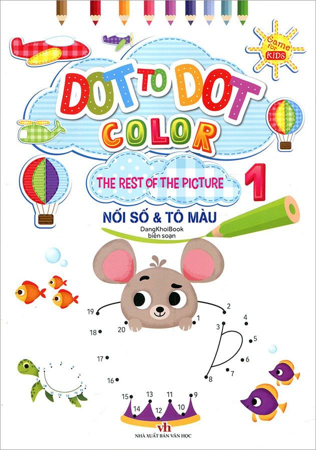 Dot To Dot Color - Nối Số Và Tô Màu - Tập 1