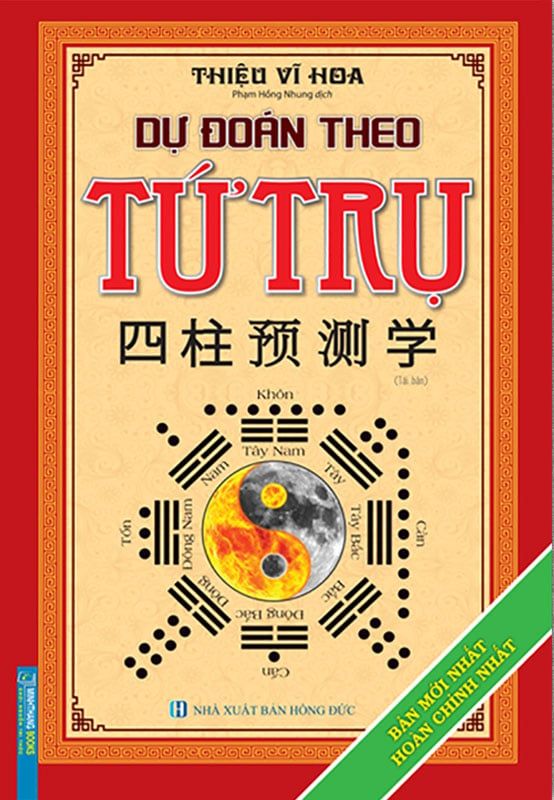 Dự Đoán Theo Tứ Trụ (Tái bản năm 2022)
