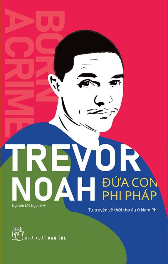 Trevor Noah - Đứa Con Phi Pháp