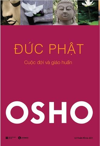 Osho: Đức Phật - Cuộc Đời Và Giáo Huấn