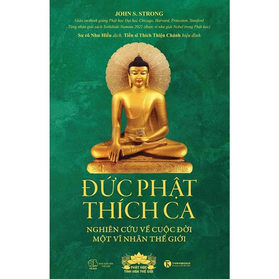 Đức Phật Thích Ca: Nghiên Cứu Về Cuộc Đời Một Vĩ Nhân Thế Giới