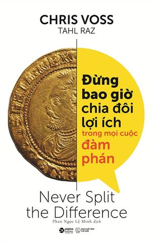 Đừng Bao Giờ Chia Đôi Lợi Ích Trong Mọi Cuộc Đàm Phán