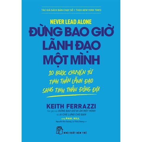 Đừng Bao Giờ Lãnh Đạo Một Mình