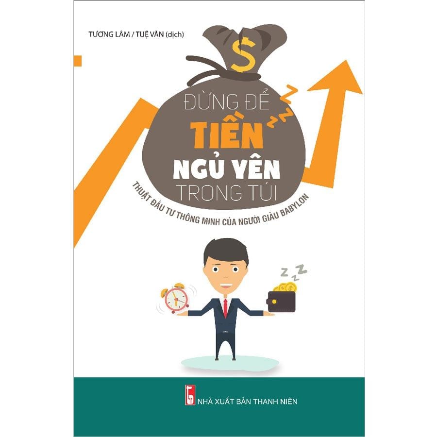 Đừng Để Tiền Ngủ Yên Trong Túi (Tái bản năm 2025)