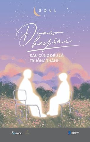 Đúng Hay Sai, Sau Cùng Đều Là Trưởng Thành