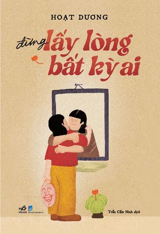 Đừng Lấy Lòng Bất Kỳ Ai