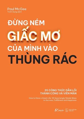 Đừng Ném Giấc Mơ Của Mình Vào Thùng Rác