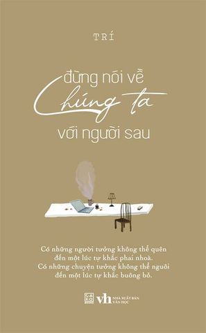 Đừng Nói Về Chúng Ta Với Người Sau
