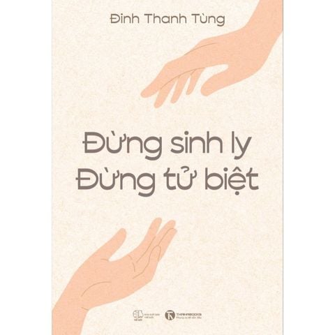 Đừng Sinh Ly Đừng Tử Biệt