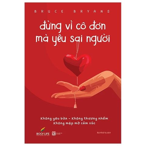 Đừng Vì Cô Đơn Mà Yêu Sai Người
