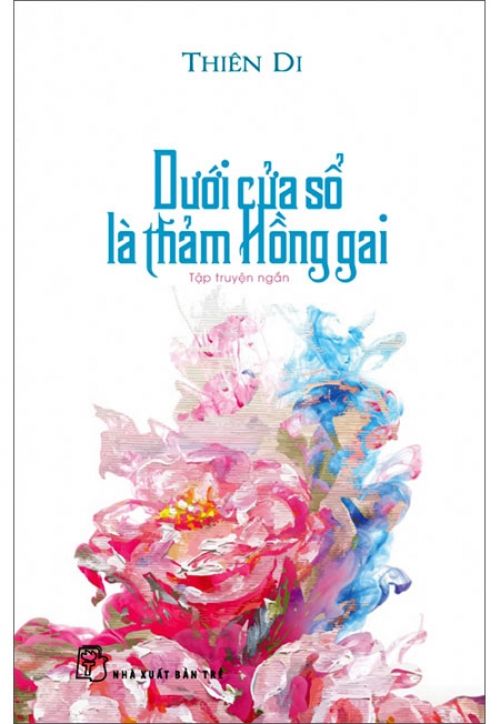 Dưới Cửa Sổ Là Thảm Hồng Gai