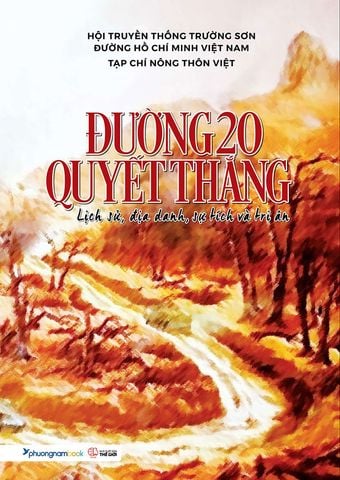 Đường 20 Quyết Thắng: Lịch Sử, Địa Danh, Sự Tích Và Tri Ân