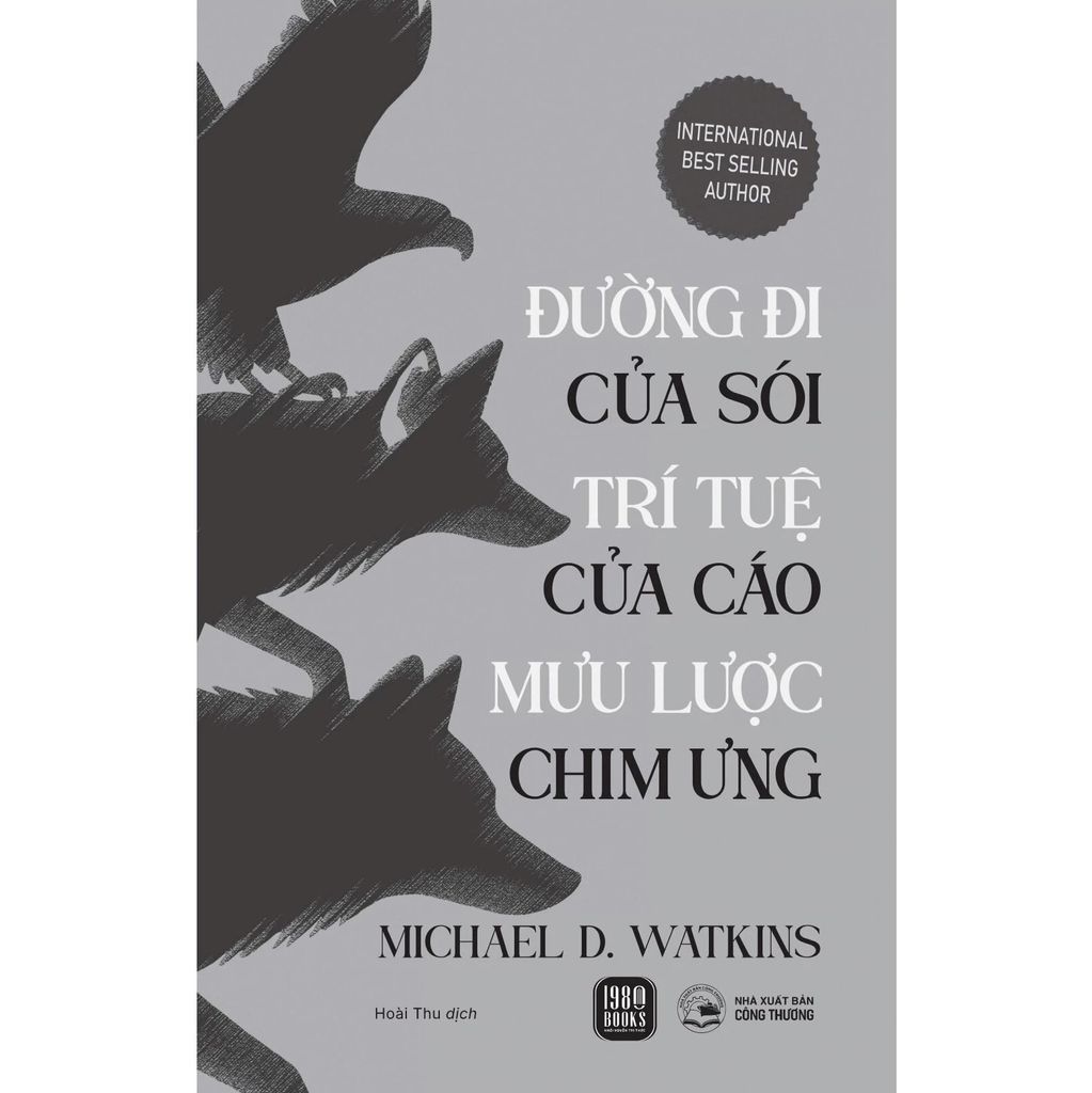 Đường Đi Của Sói Trí Tuệ Của Cáo Mưu Lược Chim Ưng