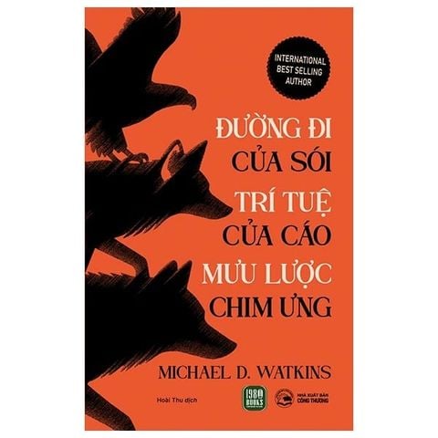 Đường Đi Của Sói Trí Tuệ Của Cáo Mưu Lược Chim Ưng