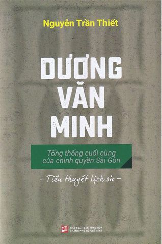 Dương Văn Minh - Tổng Thống Cuối Cùng Của Chính Quyền Sài Gòn