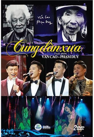 Live Show: Cung Đàn Xưa - Tuyệt Phẩn Văn Cao & Phạm Duy (DVD)