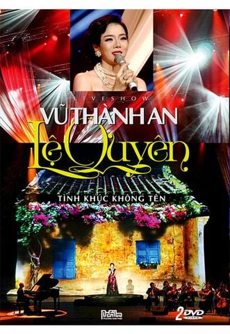 Liveshow Lệ Quyên - Vũ Thành An: Tình Khúc Không Tên (DVD)