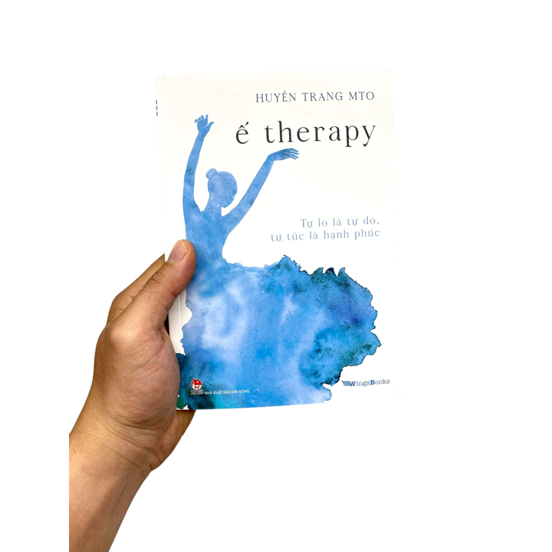 Ế Therapy - Tự Lo Là Tự Do Tự Túc Là Hạnh Phúc (Wingsbooks)
