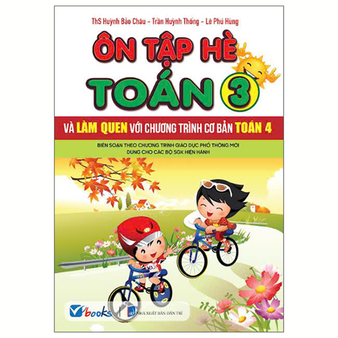 Ôn Tập Hè Toán 3 Và Làm Quen Với Chương Trình Cơ Bản Toán 4 (Chương trình mới)