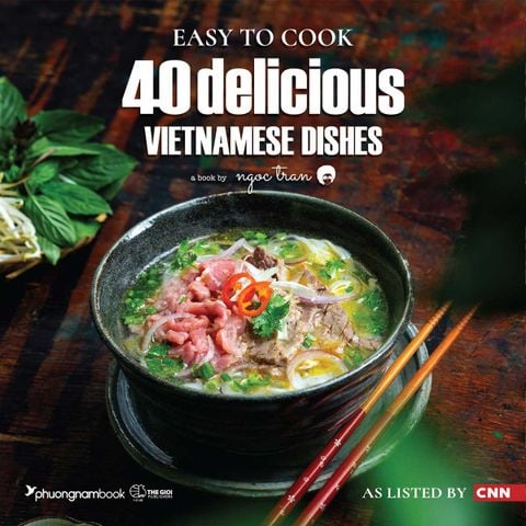 Easy To Cook: 40 Delicious Vietnamese Dishes (Sách tiếng Anh) (Tái bản năm 2026)