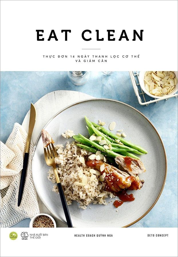Eat Clean - Thực Đơn 14 Ngày Thanh Lọc Cơ Thể Và Giảm Cân (Tái bản năm 2022)