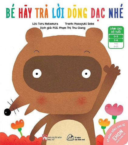 Ehon Kỹ Năng Sống Cho Bé - Bé Hãy Trả Lời Dõng Dạc Nhé