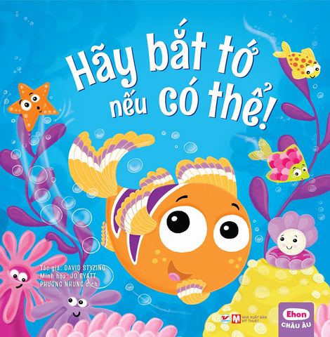 Ehon Châu Âu - Hãy Bắt Tớ Nếu Có Thể