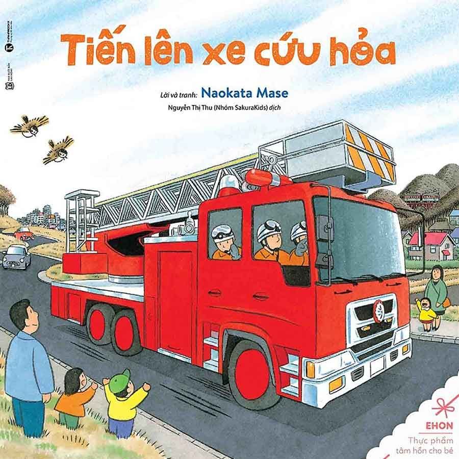 Ehon Tiến Lên Xe Cứu Hỏa (Tái bản năm 2025)