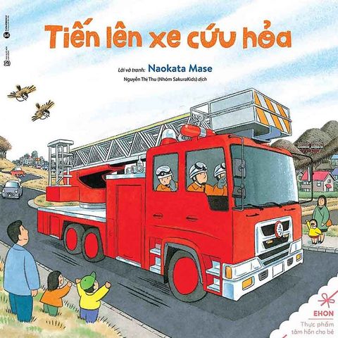 Ehon Tiến Lên Xe Cứu Hỏa (Tái bản năm 2025)