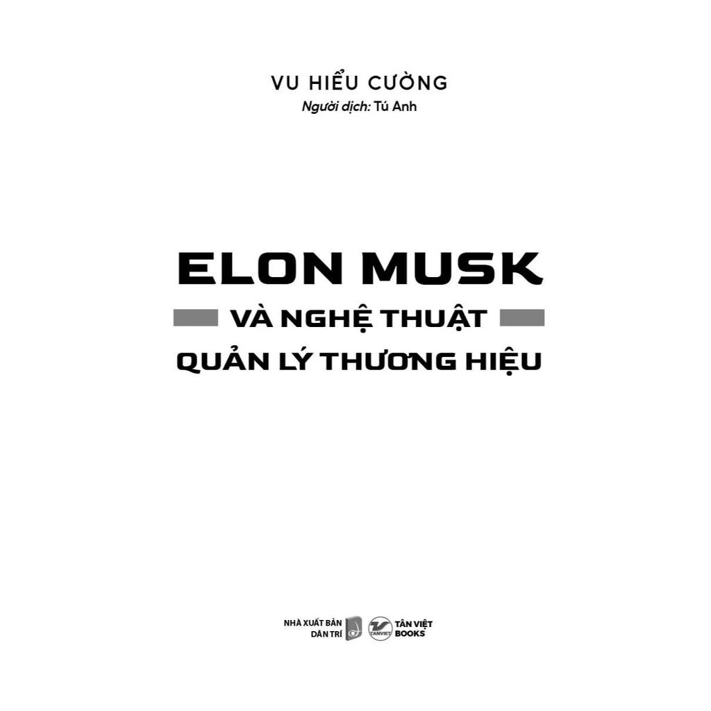 Elon Musk Và Nghệ Thuật Quản Lý Thương Hiệu