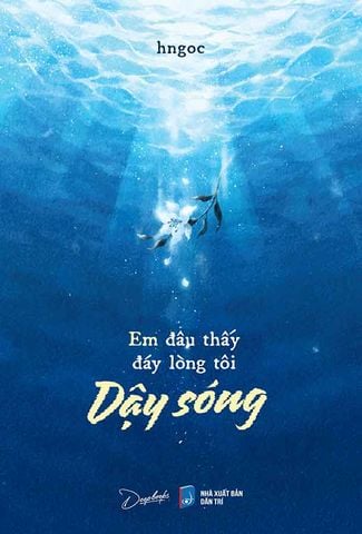 Em Đâu Thấy Đáy Lòng Tôi Dậy Sóng