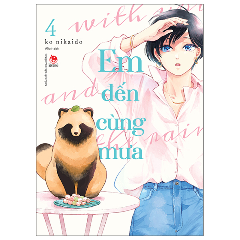 Em Đến Cùng Mưa - With You and the Rain - T4