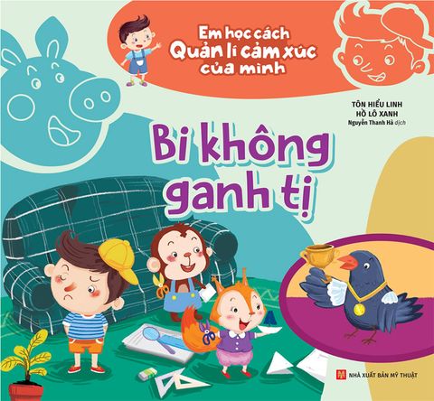 Em Học Cách Quản Lí Cảm Xúc Của Mình - Bi Không Ganh Tị