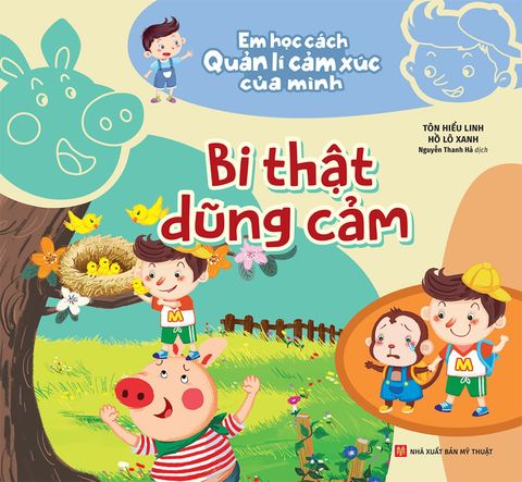 Em Học Cách Quản Lí Cảm Xúc Của Mình - Bi Thật Dũng Cảm