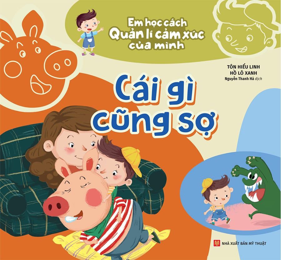 Em Học Cách Quản Lí Cảm Xúc Của Mình - Cái Gì Cũng Sợ