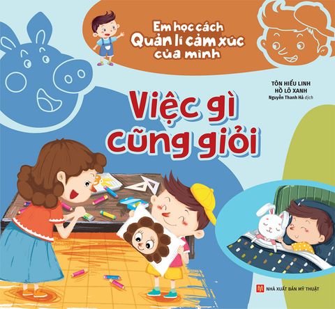 Em Học Cách Quản Lí Cảm Xúc Của Mình - Việc Gì Cũng Giỏi