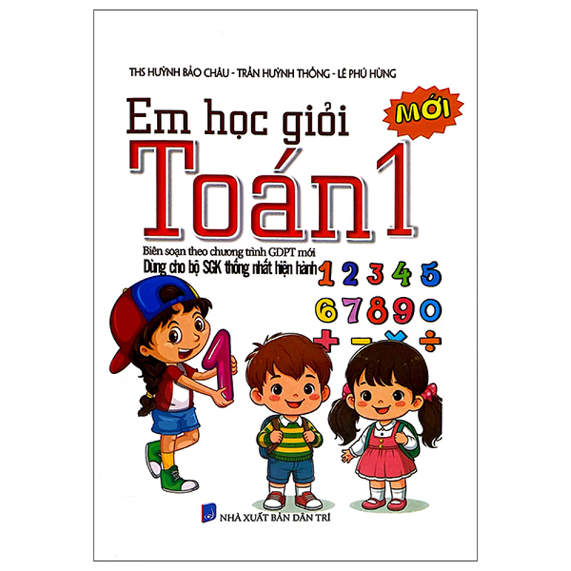 Em Học Giỏi Toán 1 (Dùng Cho Bộ SGK Thống Nhất Hiện Hành)