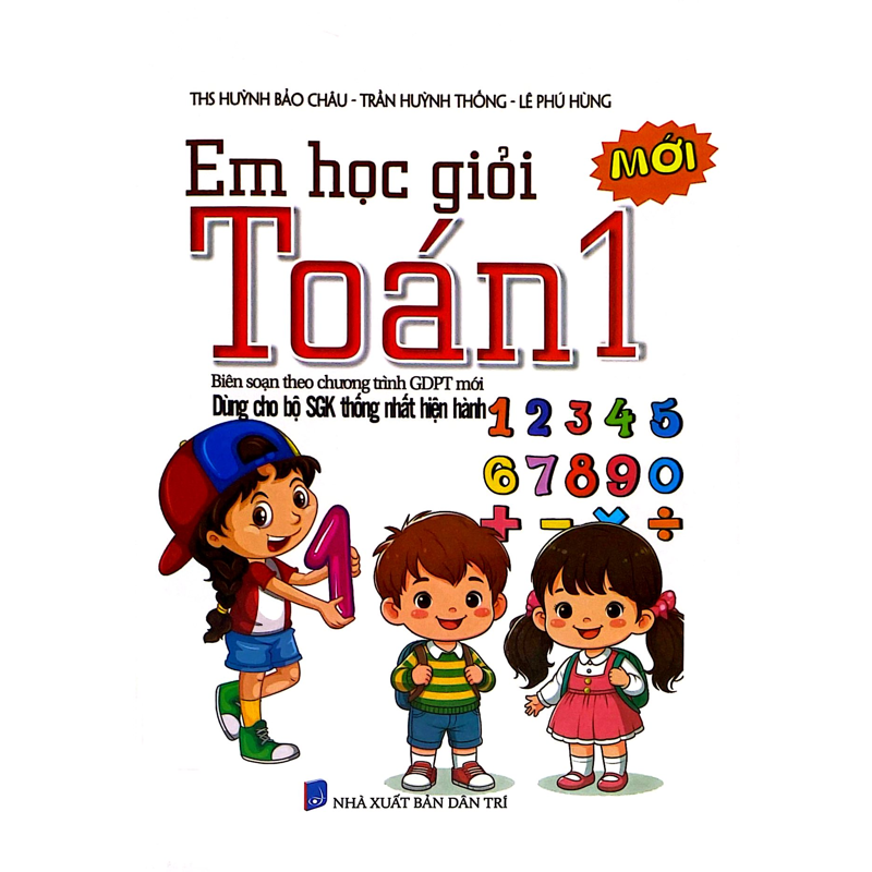 Em Học Giỏi Toán 1 (Dùng Cho Bộ SGK Thống Nhất Hiện Hành)