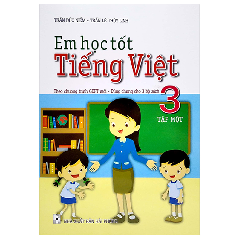 Em Học Tốt Tiếng Việt 3/1 (Chương Trình Mới - Dùng Chung Cho 3 Bộ Sách)