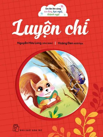 Em Lớn Lên Cùng Ca Dao, Tục Ngữ, Thành Ngữ - Luyện Chí