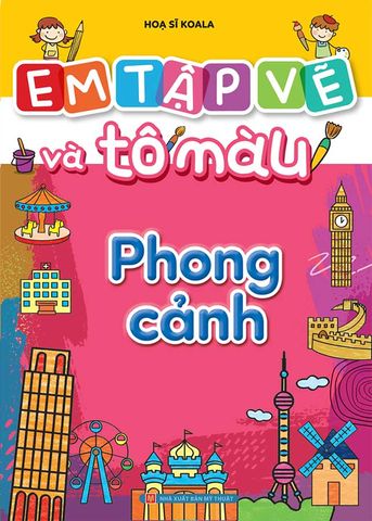 Em Tập Vẽ Và Tô Màu - Phong Cảnh